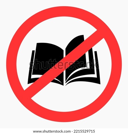 Book ban. Do not read. Do not use books. Books are not allowed. Vector icon.