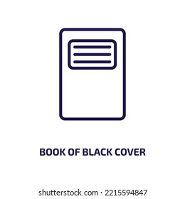 book of black cover icon from education collection. Thin linear book of black cover, education, book outline icon isolated on white background. Line vector book of black cover sign, symbol for web and