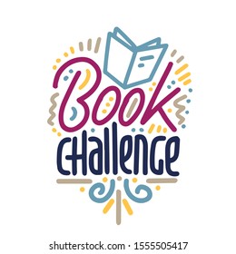 Book challenge. Hand drawn vector lettering, challenge concept. Illustration for card, t shirt, print, stickers, posters design on white background.

