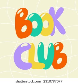 Book club quote. Book  club word.  Retro ransom colorful text.Vector hand draw lettering.