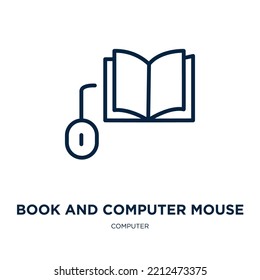 icono del libro y del ratón del equipo de la colección de equipos. Libro lineal delgado y ratón de ordenador, ratón, icono de contorno de libro aislado en fondo blanco. Libro vector de línea y signo del ratón del ordenador, símbolo para 