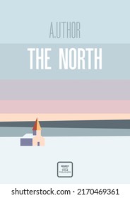 Book cover creative concept. Non fiction or fiction genres. Minimalistic northern landscape. Applicable for books, posters, placards etc. 