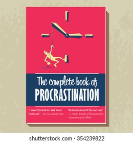 Book cover design with fake experts comments. Man pulling clock hands. Procrastination concept illustration.