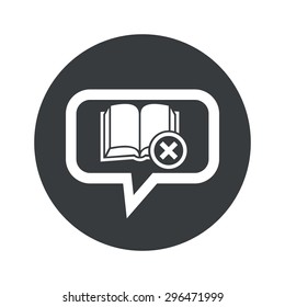 Book and cross in chat bubble, in black circle, isolated on white