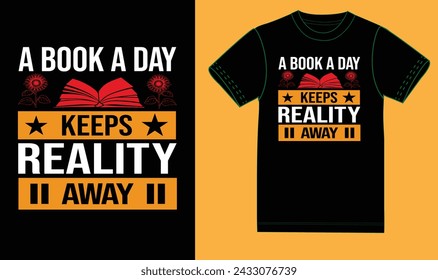 A book a day keeps reality away, t shirt design