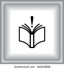 Book with exclamation mark sign icon, vector illustration. Flat design style 