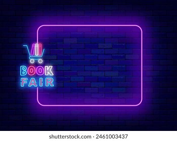 Book fair neon advertising. Exhibition and stationery marketing. Empty purple frame and typography with book in shopping cart. Copy space. Editable stroke. Vector stock illustration