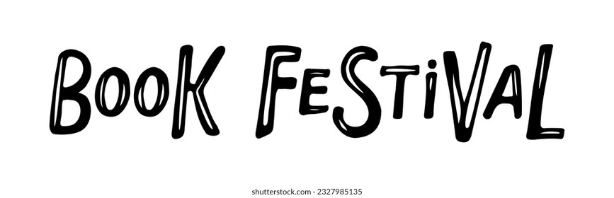 Book festival handwritten lettering. Banner for book festival, library or other reading or literature event. Vector phrase isolated on white background. For logo, flyers, invitation