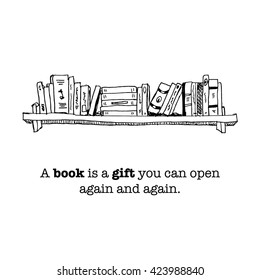 A book is a gift you can open again and again. (Vector Illustration Quote Poster Design)