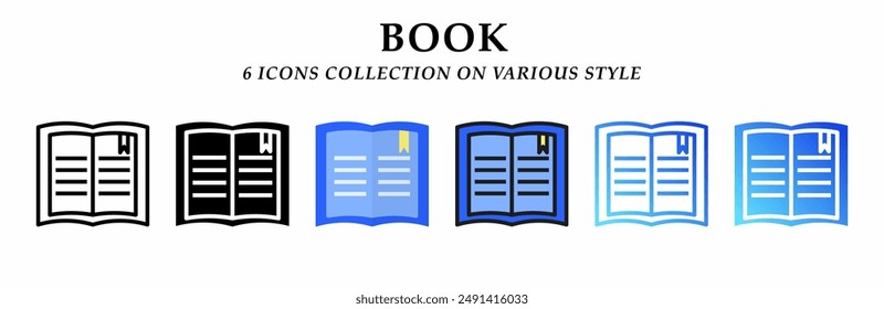 Book icons collection. 6 Various styles. Lineal, solid Black, flat, lineal color and gradient. For sign, symbol, presentation, infographic or web graphics. Vector Illustration.
