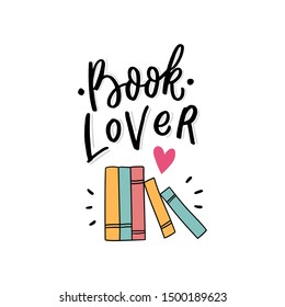 Book illustration with hand lettering slogan book lover for print, sticker,  decor. Element for scrapbooking. 