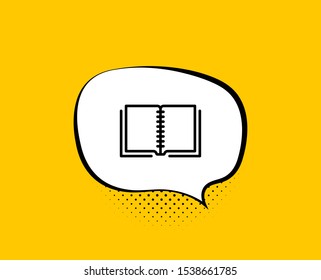 Book line icon. Comic speech bubble. Education symbol. Instruction or E-learning sign. Yellow background with chat bubble. Book icon. Colorful banner. Vector