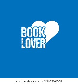 book lover - T-shirt print, graphic for t-shirt. Slogan for t-shirt, poster, banner, postcard, flyer. Elements for design. book lover Tee Design For Printing 