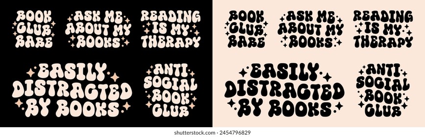 Book lovers club funny quotes letterings pack bundle set. Reading is my therapy anti social introvert bookish girls reader gifts cute groovy aesthetic text vector for shirt design printable cut file.