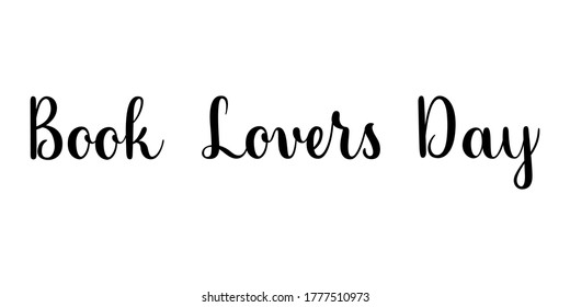 Book lovers day phrase. Handwritten vector lettering illustration. Brush calligraphy style. Black inscription isolated on white background.
