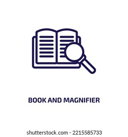 book and magnifier icon from education collection. Thin linear book and magnifier, book, magnifier outline icon isolated on white background. Line vector book and magnifier sign, symbol for web and 