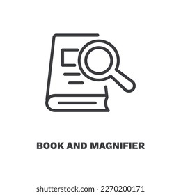 book and magnifier icon. Thin line book and magnifier, book icon from education collection. Outline vector isolated on white background. Editable book and magnifier symbol can be used web and mobile