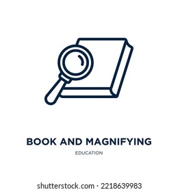 book and magnifying icon from education collection. Thin linear book and magnifying, magnifier, book outline icon isolated on white background. Line vector book and magnifying sign, symbol for web and
