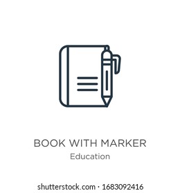 Book with marker icon. Thin linear book with marker outline icon isolated on white background from education collection. Line vector sign, symbol for web and mobile