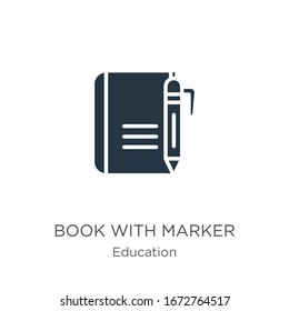 Book with marker icon vector. Trendy flat book with marker icon from education collection isolated on white background. Vector illustration can be used for web and mobile graphic design, logo, eps10