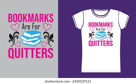 Book marks are for quilters t shirt design