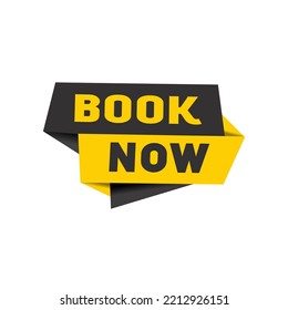 Book now - banner, label, speech bubble design. Web element. Vector illustration on white background.