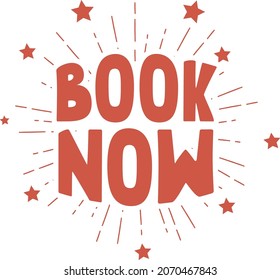 Book now. cartoon font on on vintage sun rays. can be used as illustration for invitation, greeting card or t-shirt. Vector lettering, inscription, calligraphy design. Text background.