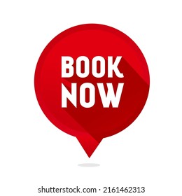 Book now speech bubble banner. Book concept of reserve room or bed in hostel or journey, ticket - vector.