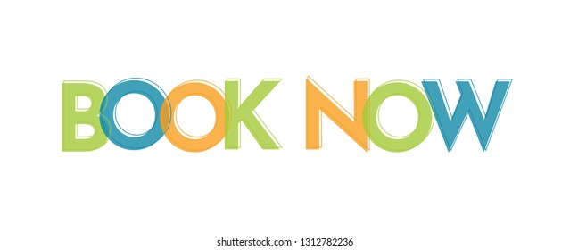 Book Now word concept. "Book Now" . Use for cover, banner, blog. 