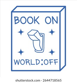 Book On World Off  Book Funny Quote T-Shirt Design