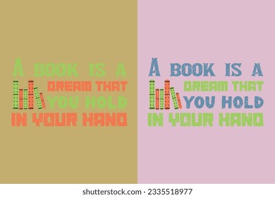 A Book Is A Orem That You Hold In Your Hand, Take a Look it's in a Book Shirt, Reading Vintage Retro Rainbow, Book Lover EPS, Gift For Book Lover, 