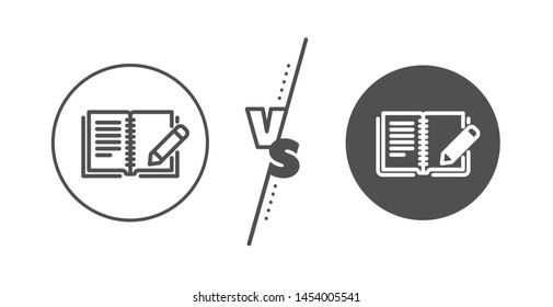 Book with pencil sign. Versus concept. Feedback line icon. Copywriting symbol. Line vs classic feedback icon. Vector