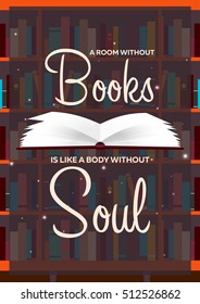 Book poster. A room without Books is like a body without Soul. Open book with mystic bright light on background. Vector illustration.