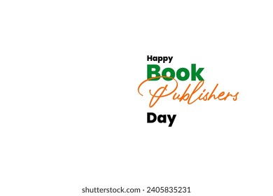 Book Publishers Day Holiday concept. Template for background, banner, card, poster, t-shirt with text inscription