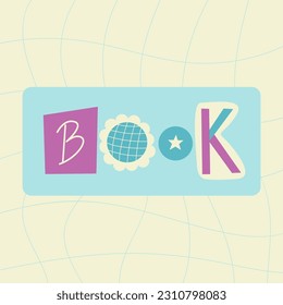 Book quote. Book word.  Letters cut-outs from newspaper or magazine. Retro ransom colorful text.Vector hand draw lettering.	