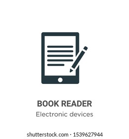 Book reader vector icon on white background. Flat vector book reader icon symbol sign from modern electronic devices collection for mobile concept and web apps design.