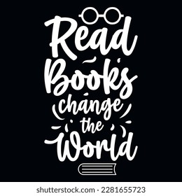 Book reading or good book reading book lover typographic or graphics tshirt design