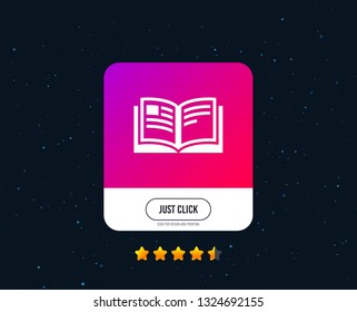 Book sign icon. Open book symbol. Web or internet icon design. Rating stars. Just click button. Vector