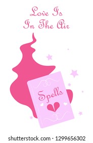 Book of spells flat romantic vector postcard. Pink isolated design element. Love is in the air lettering. Cute witchy magical stuff clipart. Vintage, retro sticker, patch. February 14 dating drawing