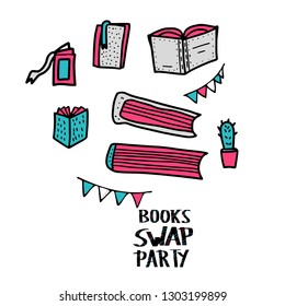 Book Swap Party concept. Hand lettering with doodle style decoration. Quote for exchange event. Handwritten phrase with book design elements isolated on white background. Vector illustration. 