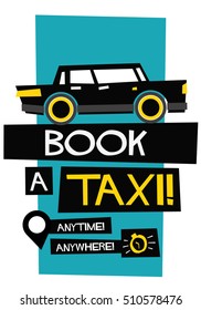 Book A Taxi Poster Anytime Anywhere (Flat Style Vector Illustration Poster Design)