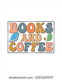 Book Typography Groovy T-shirt Design Books And Coffee