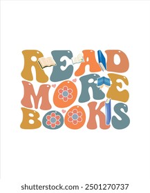 Book Typography Groovy T-shirt Design read more books