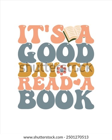 Book Typography Groovy T-shirt Design It's A Good Day To Read A Book