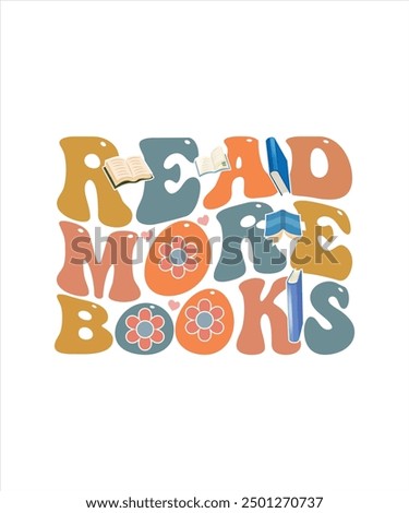 Book Typography Groovy T-shirt Design read more books