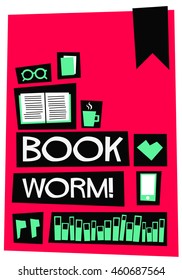 Book Worm! (Flat Style Vector Illustration Reading Quote Poster Design)