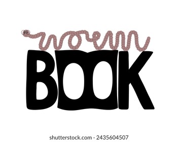 Book worm handwritten text with vector illustration. Lettering design for reading lover. Use for sticker, print, t shirt, tote bag, bookmark.