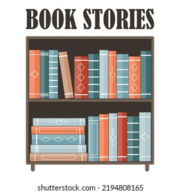 Bookcase. Education and knowledge concept. Library. Book store. Vector image.	