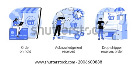 Booking processing abstract concept vector illustration set. Order on hold, acknowledgment received, drop-shipper receives order, payment confirmation, online purchase shipping abstract metaphor.