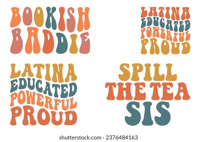 : Bookish Baddie, Latina Educated Powerful Proud, Spill the Tea Sis retro wavy T-shirt